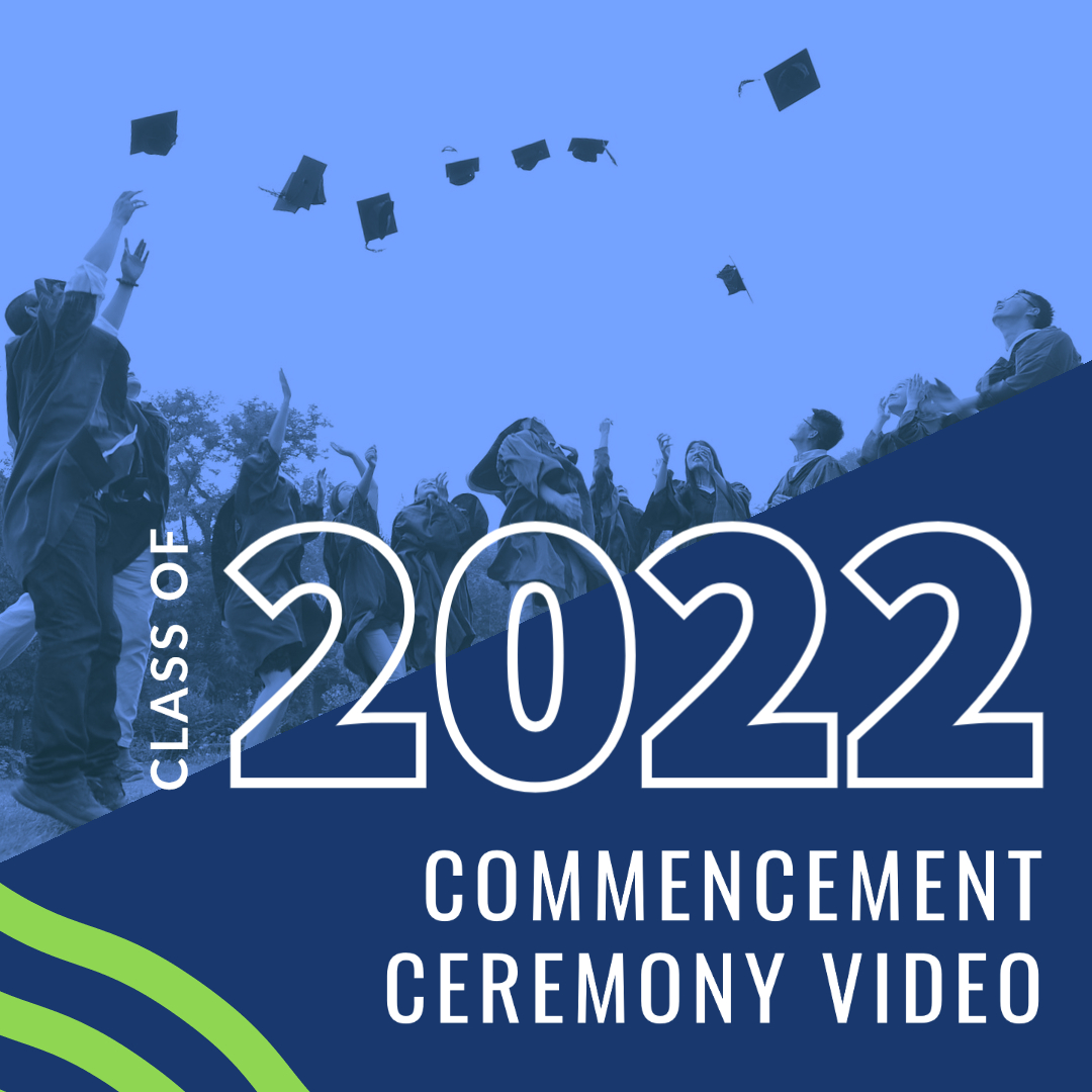 Class of 2022, Video of Ceremony